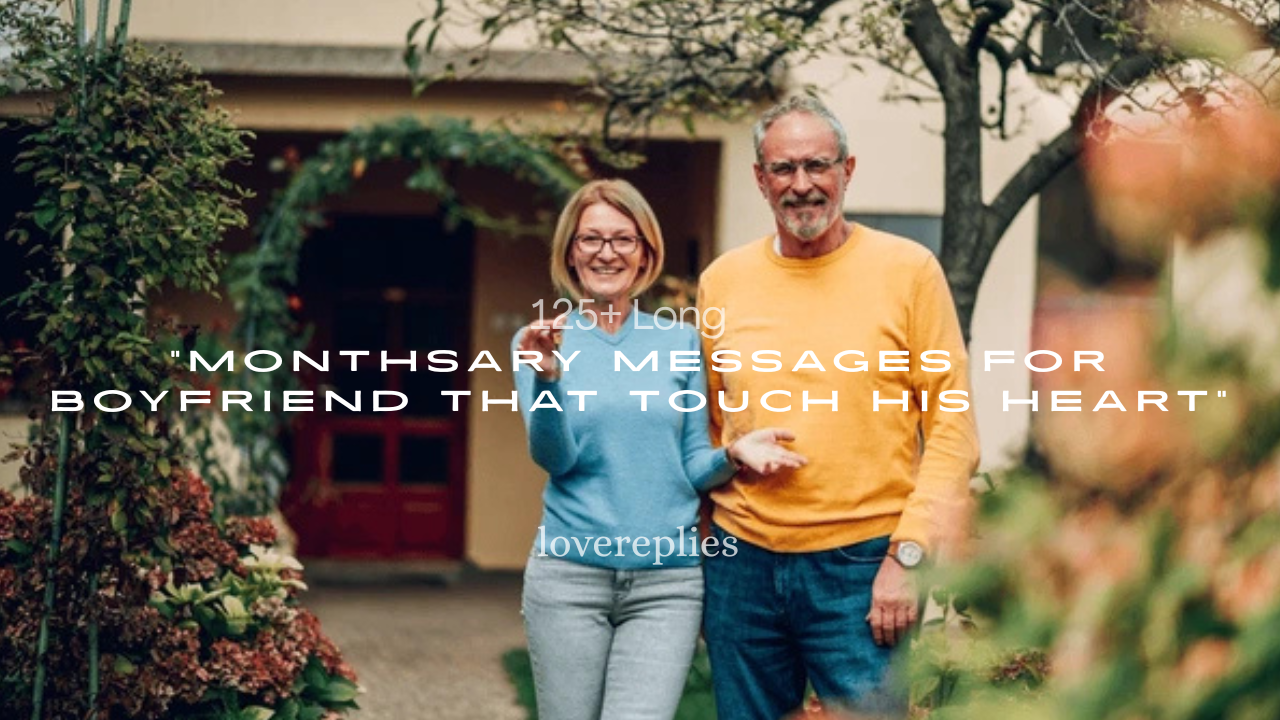 125+ Long Monthsary Messages for Boyfriend That Touch His Heart